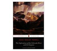 The Exploration Of The Colorado River And Its Canyons