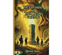 The Explorers and Their Nature Creations