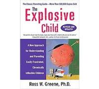 The Explosive Child Ross W. Greene (Auteur)