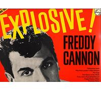 The Explosive Freddy Cannon