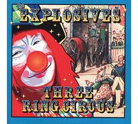 Explosives – Three Ring Circus – CD + DVD