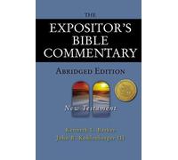 The Expositor's Bible Commentary - Abridged Edition: New Testament