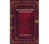The Expositor's Bible: The Book Of Daniel