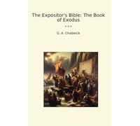 The Expositor's Bible: The Book of Exodus
