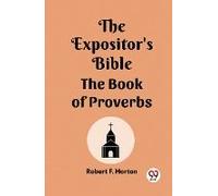 The Expositor's Bible The Book Of Proverbs