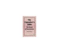 The Expositor's Bible The Book Of Revelation
