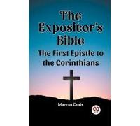 The Expositor's Bible The First Epistle To The Corinthians