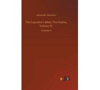 The Expositor's Bible: The Psalms, Volume Iii