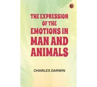 The Expression of the Emotions in Man and Animals