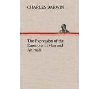The Expression Of The Emotions In Man And Animals