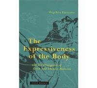 The Expressiveness of the Body and the Divergence of Greek and Chinese Medicine