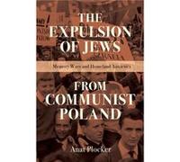 The Expulsion of Jews from Communist Poland - Anat Plocker - Indiana University Press - Livre en Anglais - Paperback Anat PlockerAnat Plocker (Auteur)