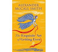 The Exquisite Art Of Getting Even