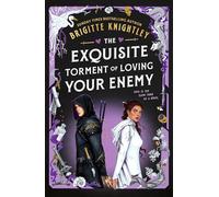 The Exquisite Torment of Loving Your Enemy