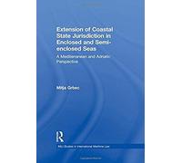 The Extension Of Coastal State Jurisdiction In Enclosed Or Semi-Enclosed Seas