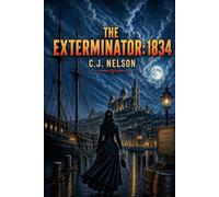The Exterminator: 1834