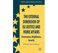 The External Dimension Of Eu Justice And Home Affairs
