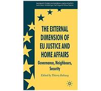 The External Dimension Of Eu Justice And Home Affairs