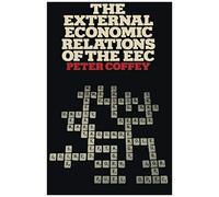 The External Economic Relations Of The Eec