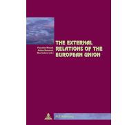 The External Relations of the European Union - Pascaline Winand - Peter Lang - broché - Etude