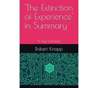 'The Extinction of Experience' in Summary