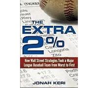 The Extra 2%: How Wall Street Strategies Took A Major League Baseball Team From Worst To First