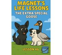 The Extra Special Goose: Lesson #6