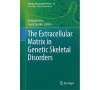 The Extracellular Matrix In Genetic Skeletal Disorders