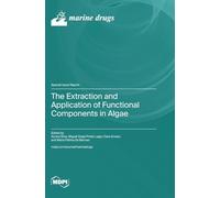 The Extraction and Application of Functional Components in Algae