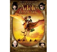 The Extraordinary Adventures of Adèle Blanc-Sec