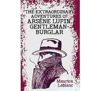 The Extraordinary Adventures of Arsène Lupin, Gentleman-Burglar