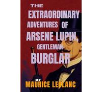 The Extraordinary Adventures of Arsene Lupin, Gentleman-Burglar