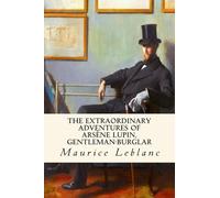 The Extraordinary Adventures of Arsene Lupin, Gentleman-Burglar