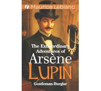 The Extraordinary Adventures of Arsène Lupin Gentleman-Burglar