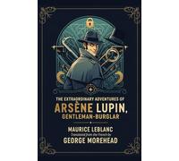 The Extraordinary Adventures of Arsène Lupin, Gentleman-Burglar: (5.5 x 8.5 inches edition)