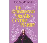 The Extraordinary Dreams of Cynthia Peabody: Book One: Arthur