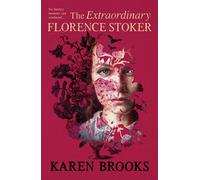 The Extraordinary Florence Stoker - Karen Brooks - HQ Fiction - ebook (ePub) - Livre