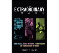 The Extraordinary Image by Robert P. Kolker Inconnu (Auteur)