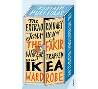 The Extraordinary Journey of the Fakir who got Trapped in an Ikea Wardrobe