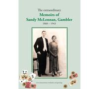 The Extraordinary Memoirs Of Sandy Mclennan, Gambler