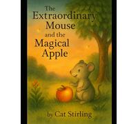 The Extraordinary mouse and the magic apple