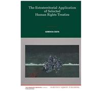 The Extraterritorial Application Of Selected Human Rights Treaties