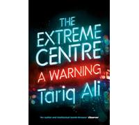 The Extreme Centre: A Warning.