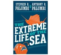 The Extreme Life of the Sea