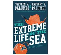 The Extreme Life of the Sea