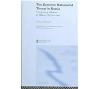 The Extreme Nationalist Threat In Russia, RoutledgeCurzon Contemporary Russia and Eastern Europe Series Thomas Parland (Auteur)