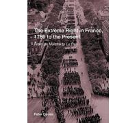The Extreme Right In France, 1789 To The Present