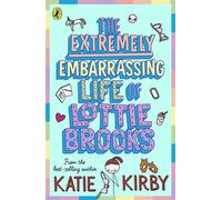 The extremely embarrassing life of Lottie Brooks - Katie Kirby - Puffin Books Libri - Poche - Roman