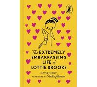 The Extremely Embarrassing Life of Lottie Brooks: The first hilarious diary in the bestselling series