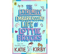 The Extremely Embarrassing Life of Lottie Brooks: The first hilarious diary in the bestselling series